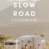 The Slow Road Cookbook